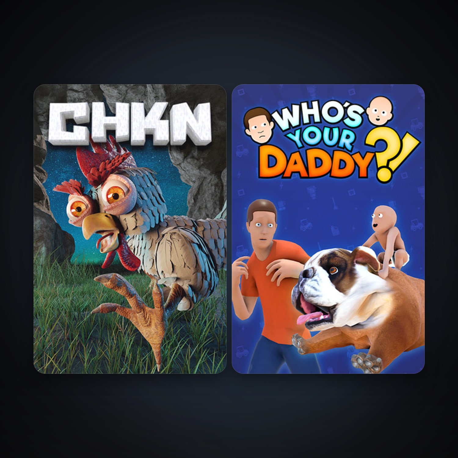 CHKN + Who's Your Daddy, 3 games, clean — HabibiAccounts