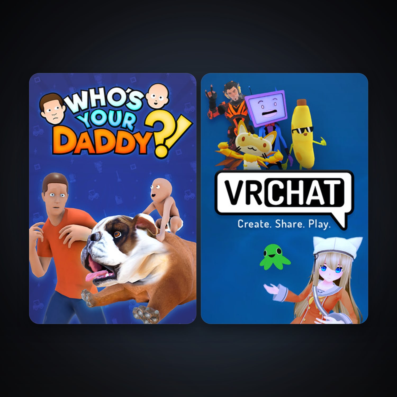 Who's Your Daddy + VRChat, 3 games, clean — HabibiAccounts