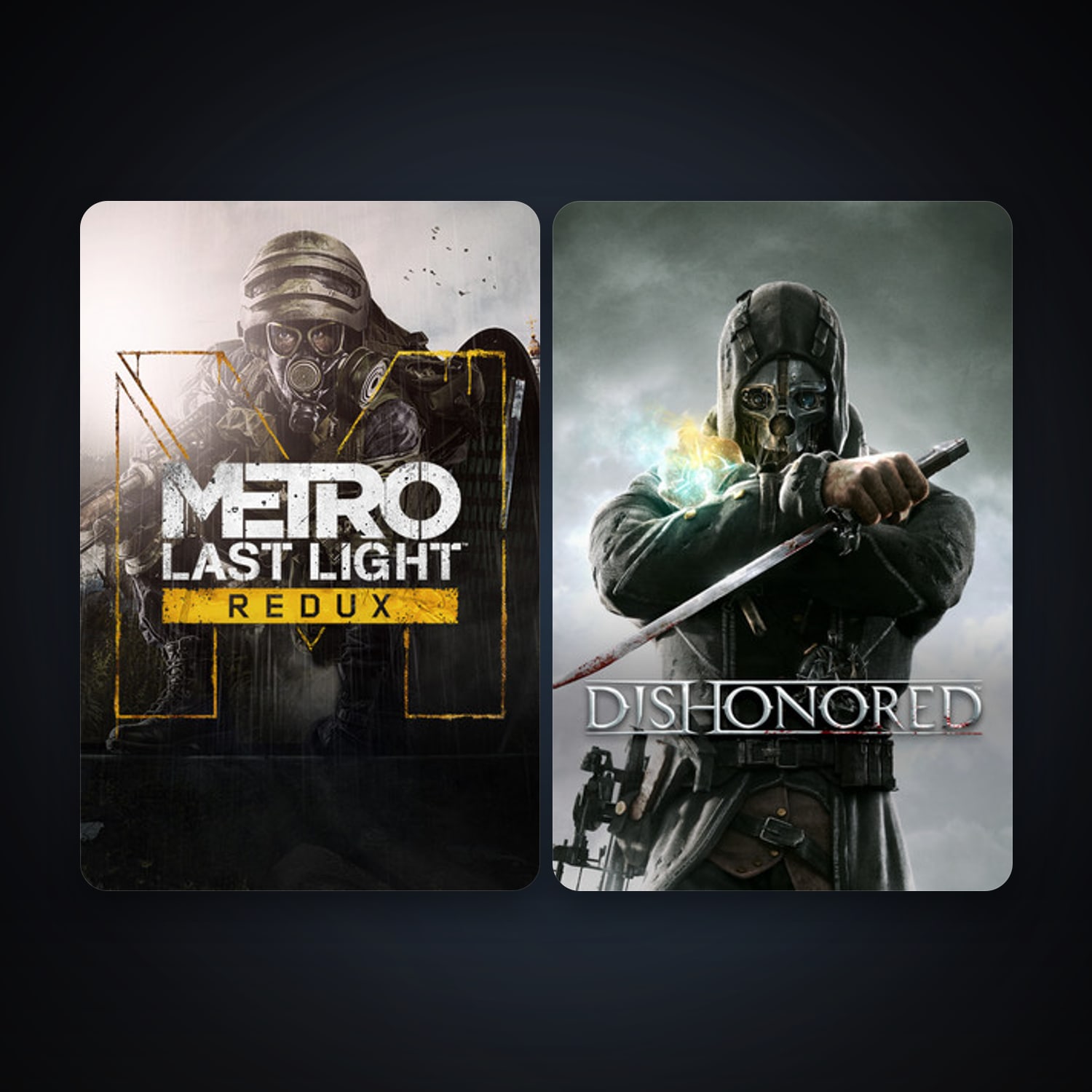 Dishonored + Metro: Last Light Redux, 3 games, clean — HabibiAccounts