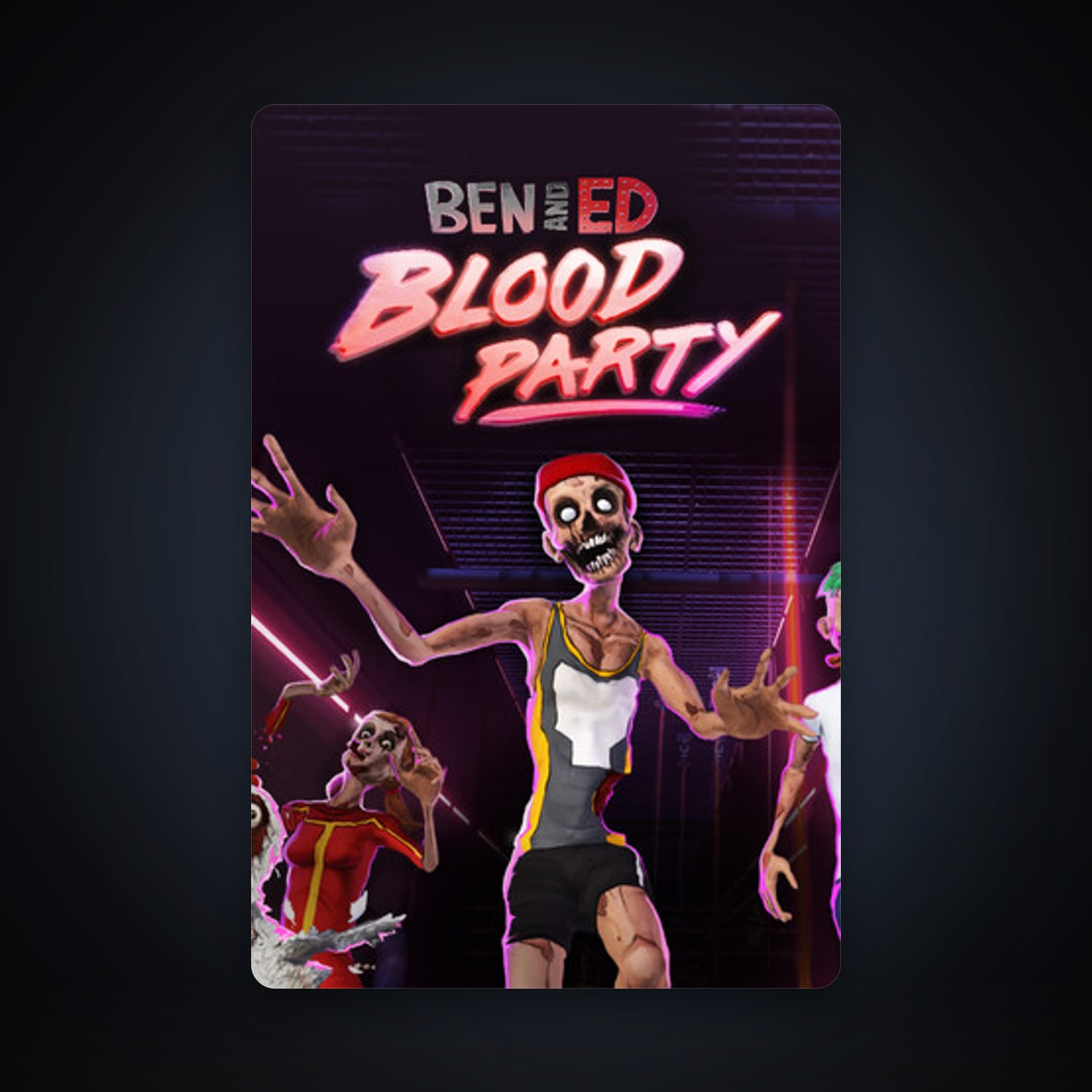 Ben and Ed - Blood Party, 5 games, clean — HabibiAccounts