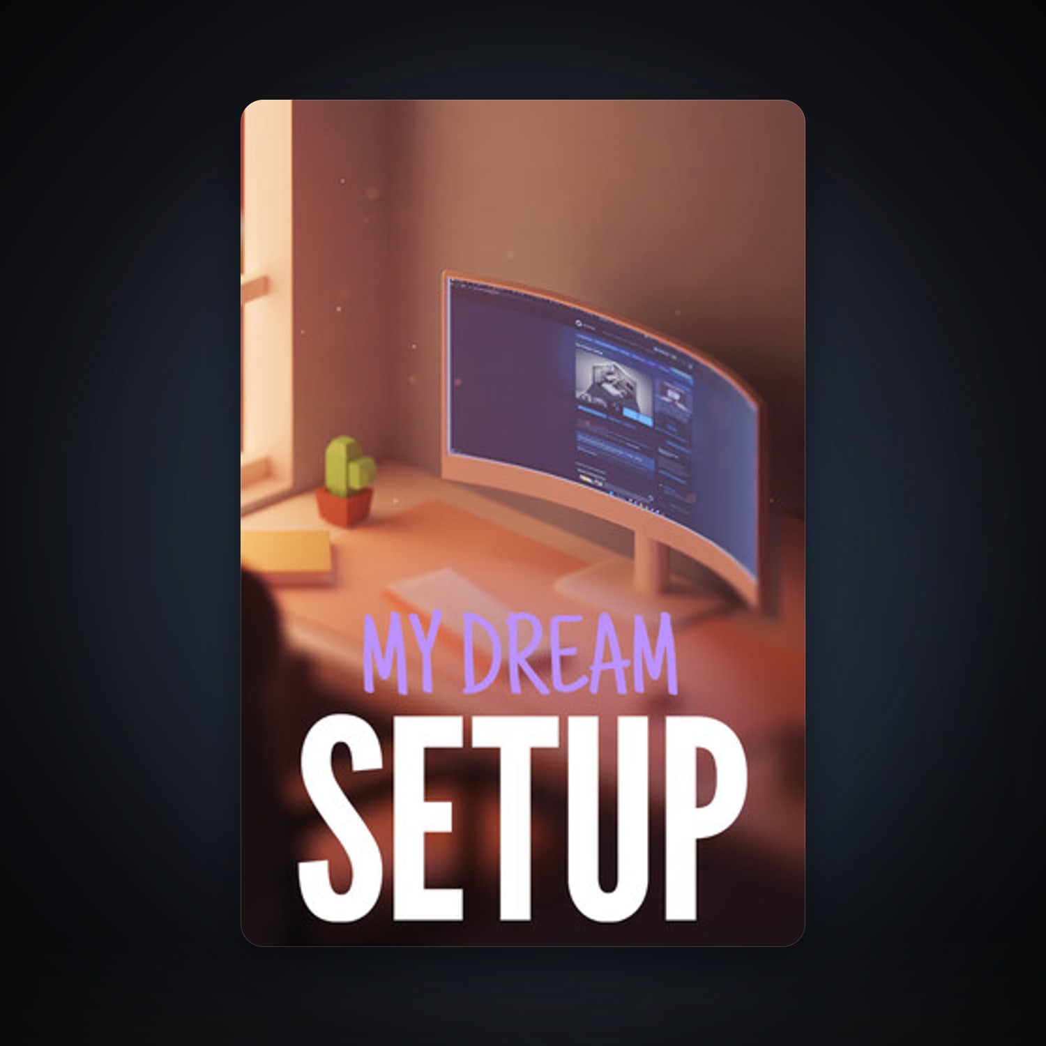 My Dream Setup, 1 games, clean — HabibiAccounts