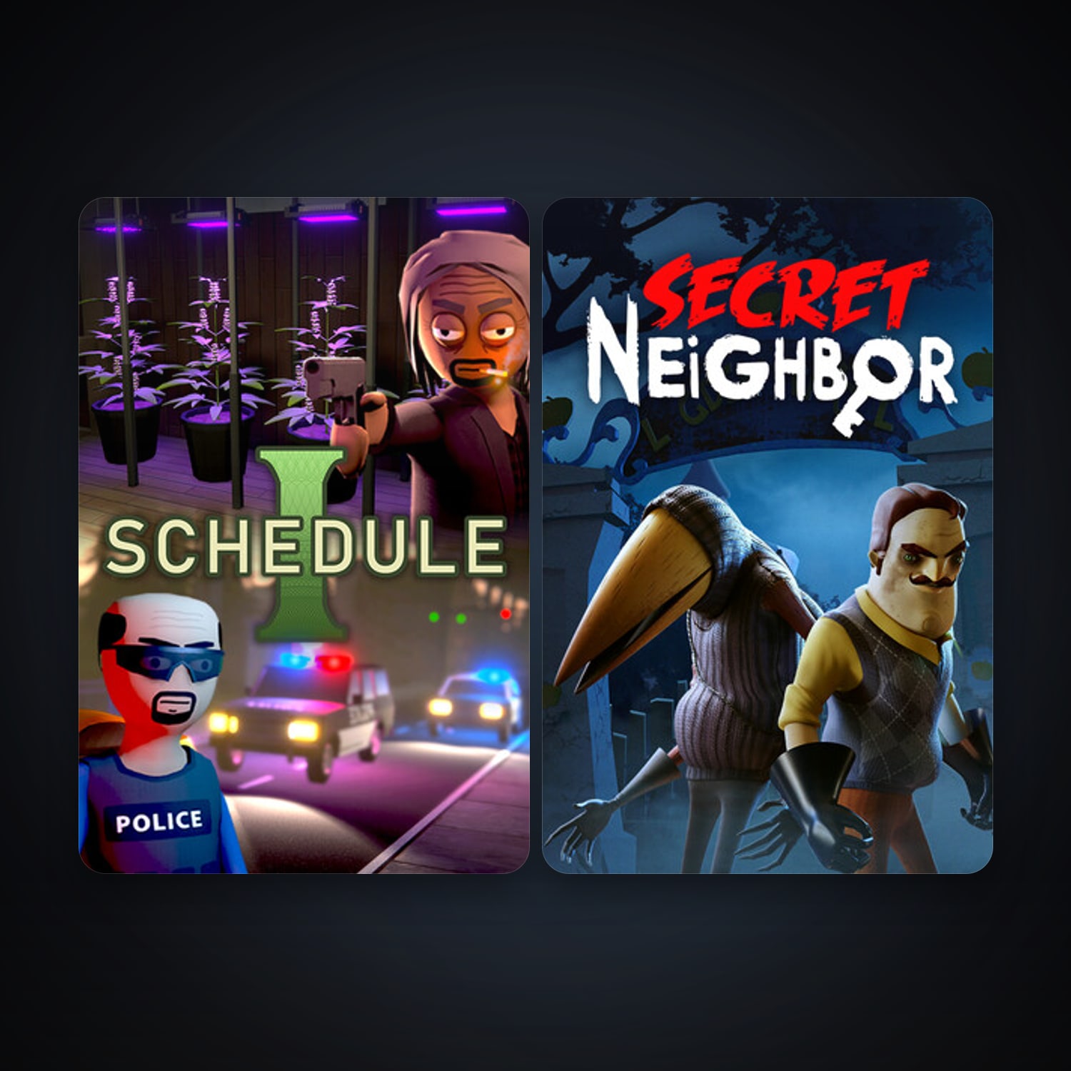 Secret Neighbor + Schedule I, 3 games, clean — HabibiAccounts