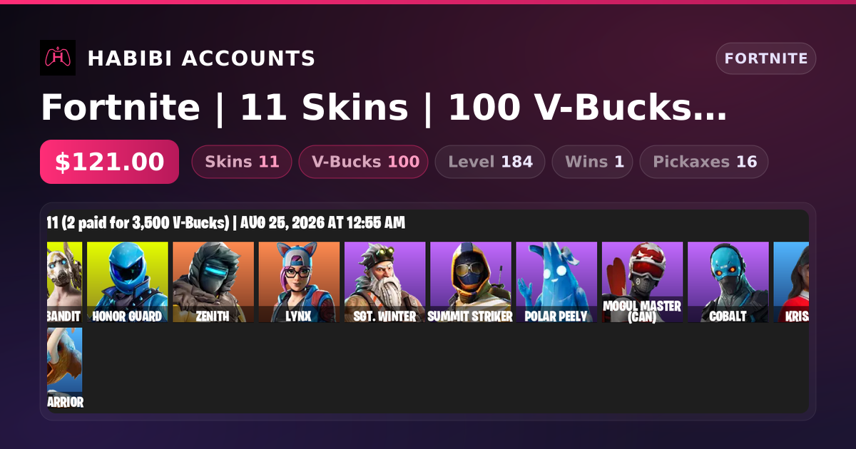 Fortnite | 11 Skins | 100 V-Bucks | Level 184 | 1 Wins — HabibiAccounts