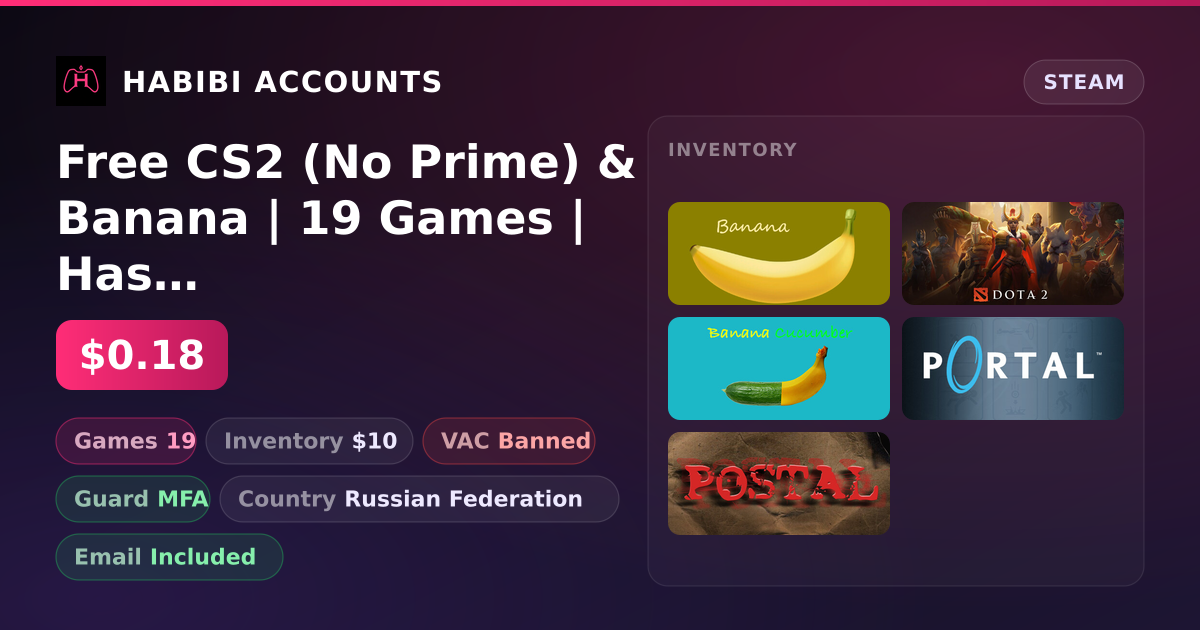 Free CS2 (No Prime) & Banana | 19 Games | Has VAC — HabibiAccounts