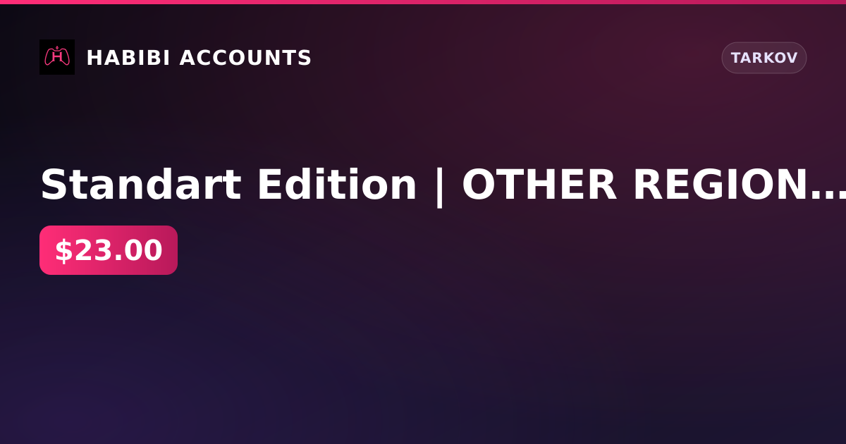 Standart Edition | OTHER REGION | Autoreg | — HabibiAccounts