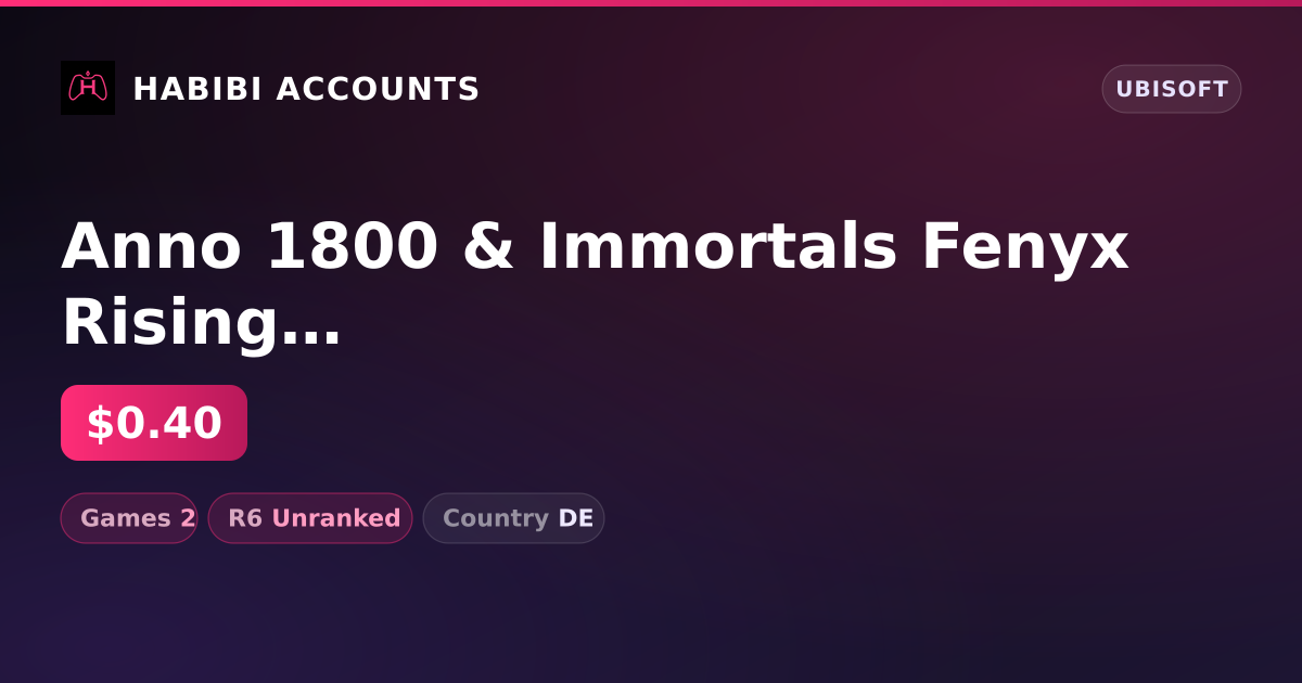 Anno 1800 & Immortals Fenyx Rising | 2 Games | R6 Unranked — HabibiAccounts