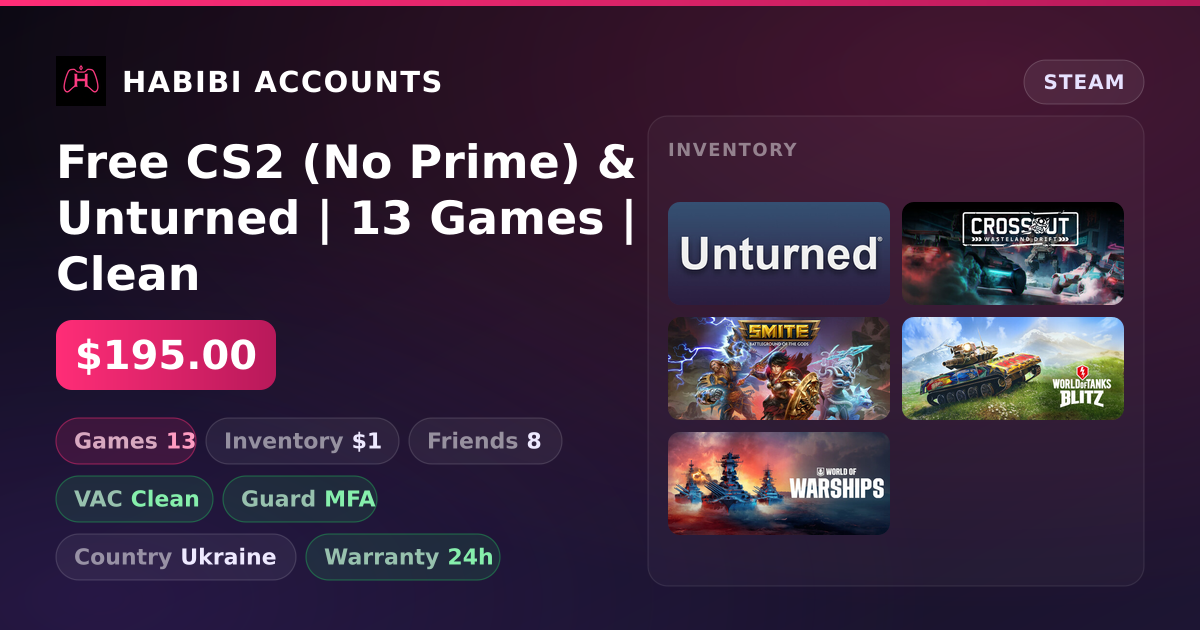 Free CS2 (No Prime) & Unturned | 13 Games | Clean — HabibiAccounts