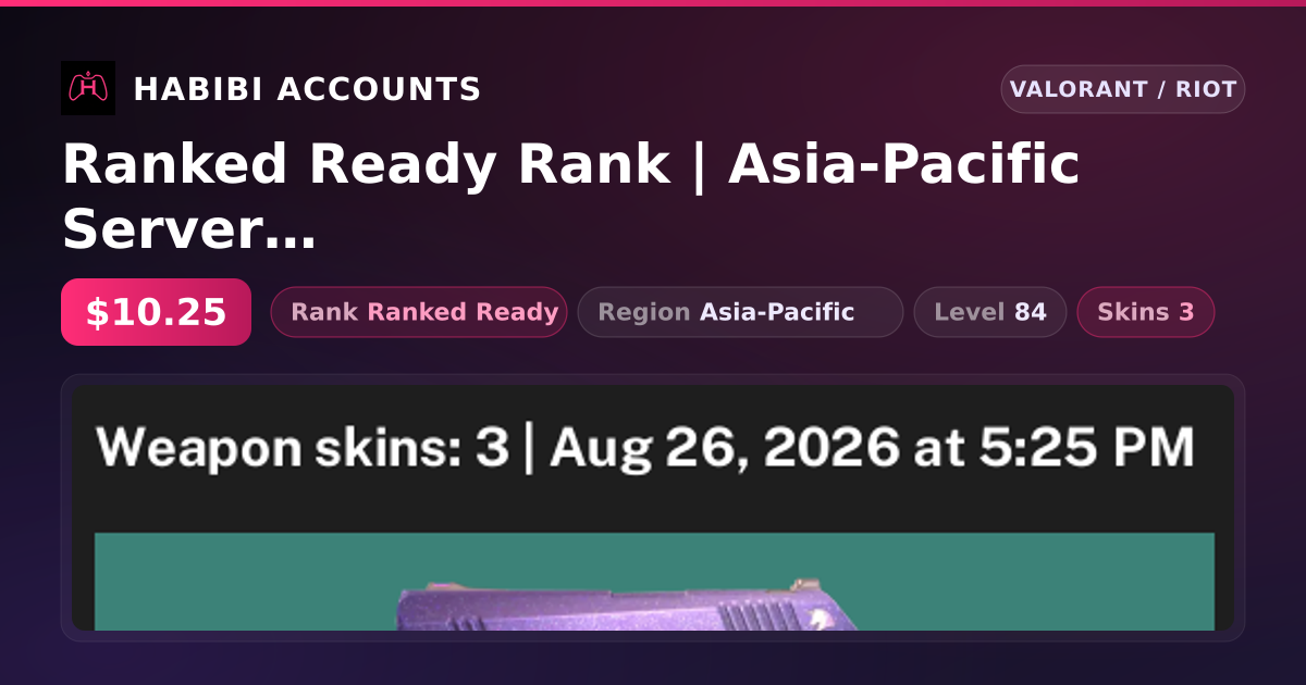 Ranked Ready Rank | Asia-Pacific Server | 3 Skins | Level 84 — HabibiAccounts