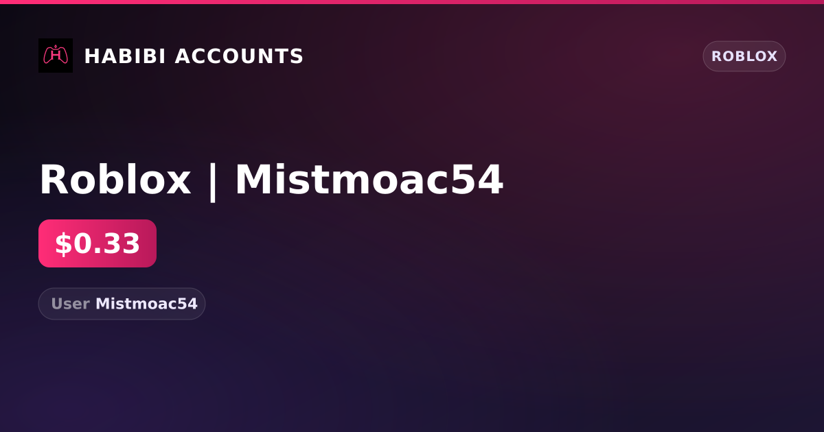 Roblox | Mistmoac54 — HabibiAccounts