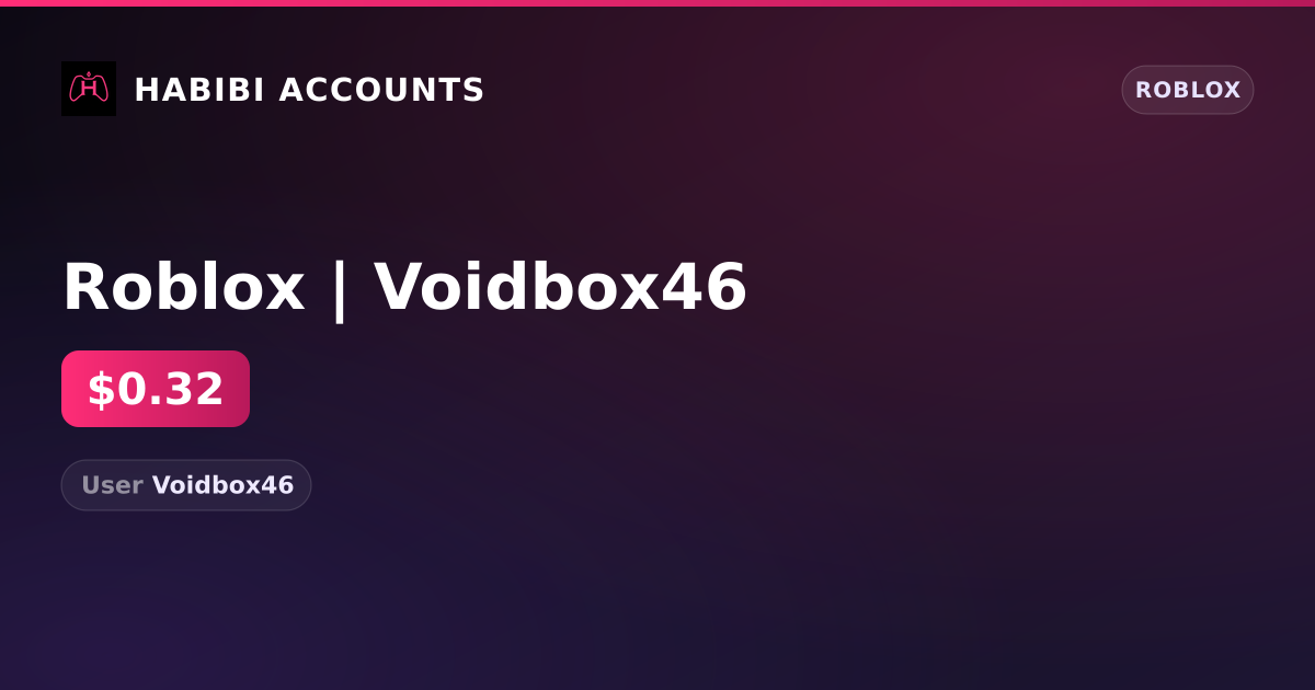 Roblox | Voidbox46 — HabibiAccounts
