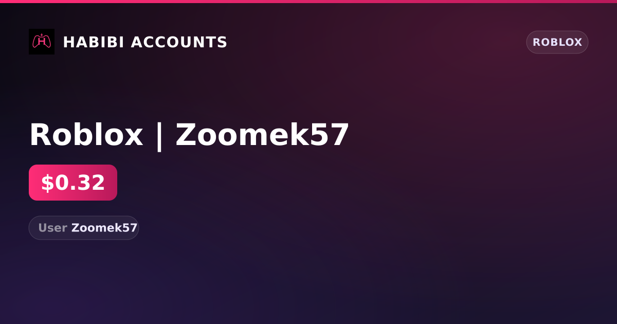 Roblox | Zoomek57 — HabibiAccounts