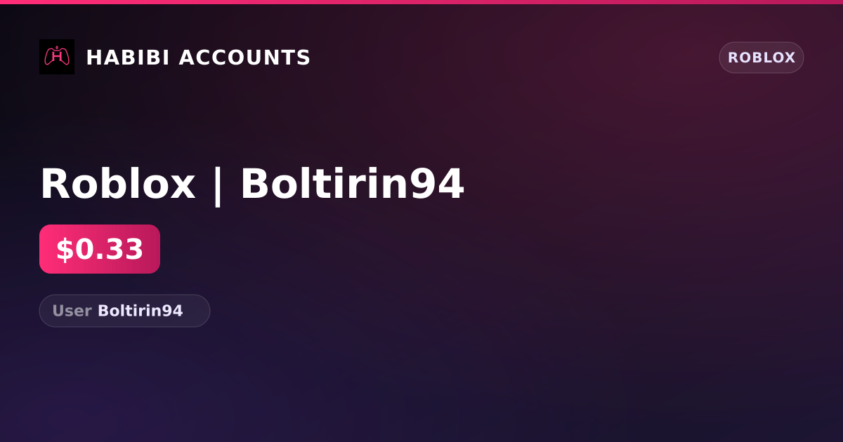 Roblox | Boltirin94 — HabibiAccounts