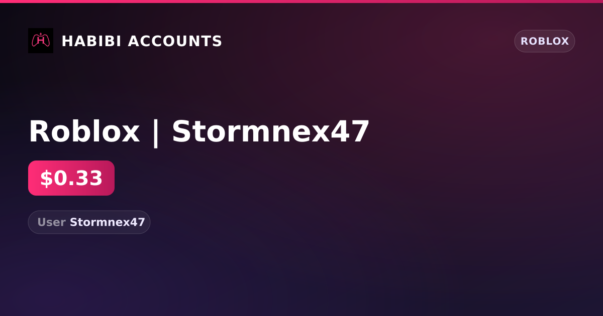 Roblox | Stormnex47 — HabibiAccounts
