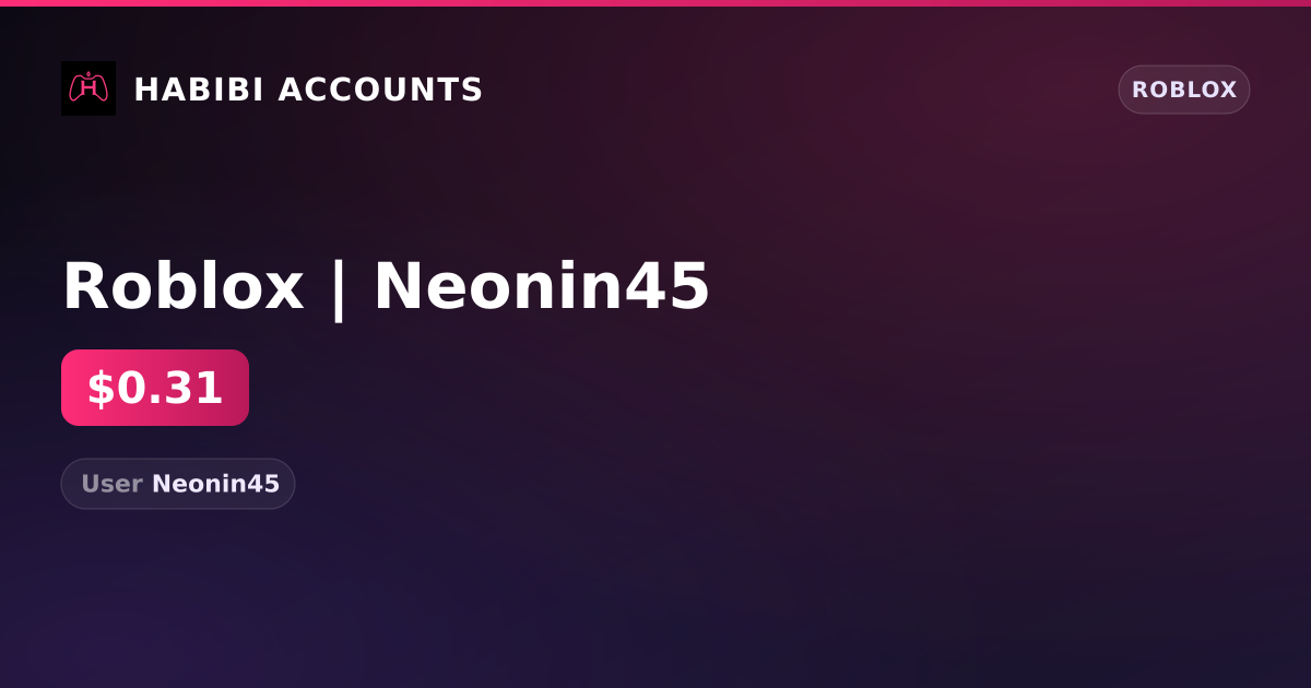 Roblox | Neonin45 — HabibiAccounts