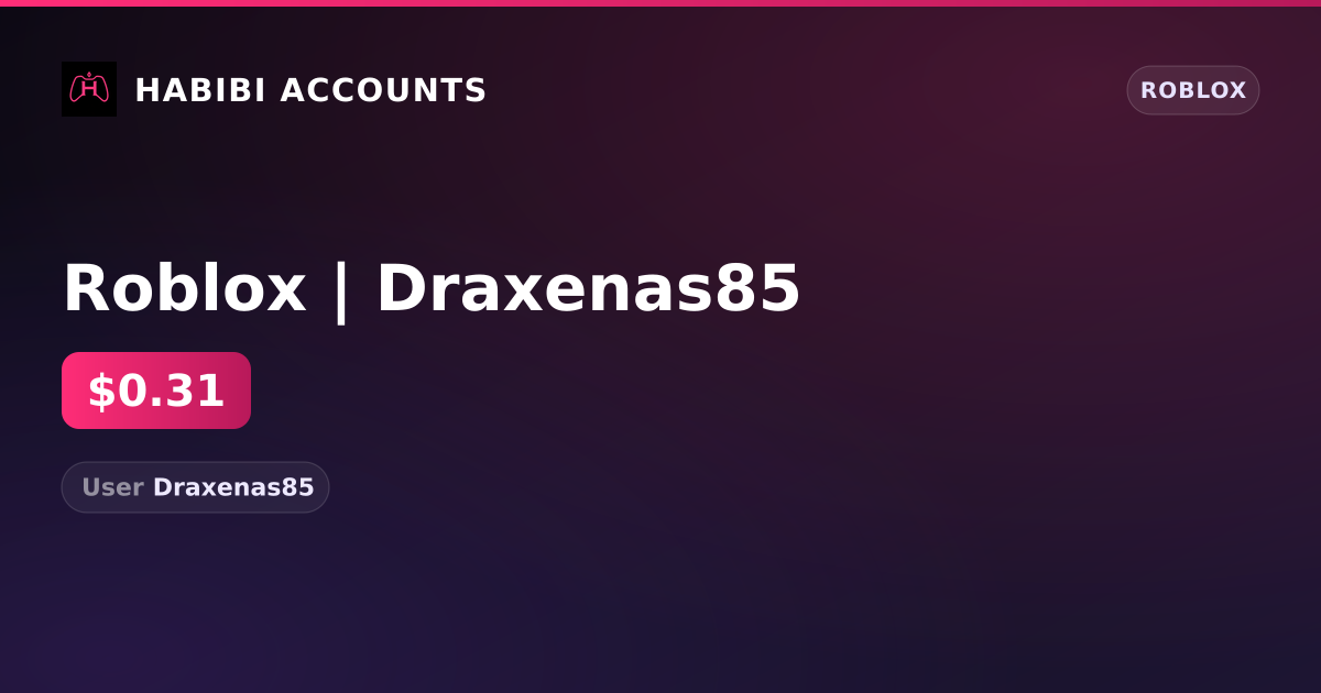 Roblox | Draxenas85 — HabibiAccounts
