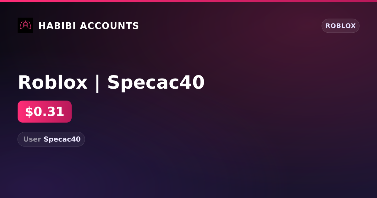 Roblox | Specac40 — HabibiAccounts