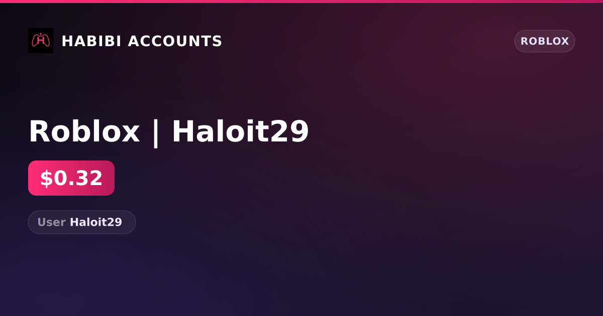 Roblox | Haloit29 — HabibiAccounts