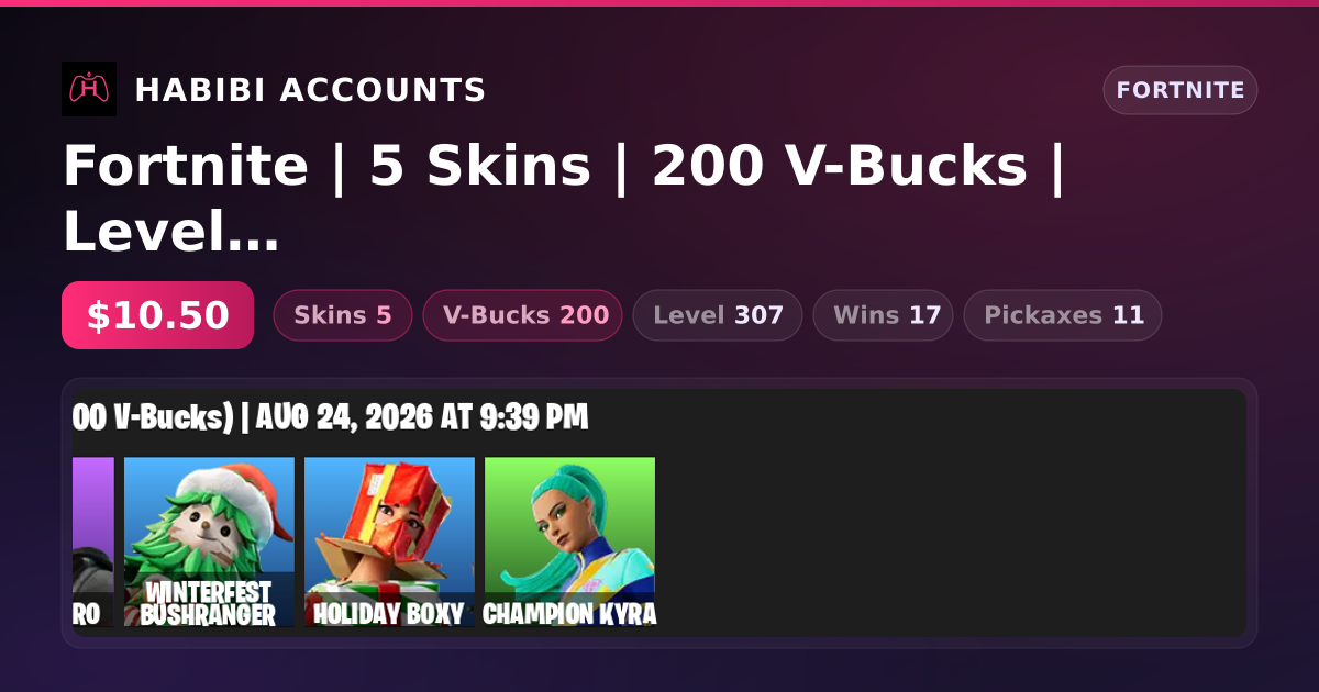 Fortnite | 5 Skins | 200 V-Bucks | Level 307 | 17 Wins — HabibiAccounts