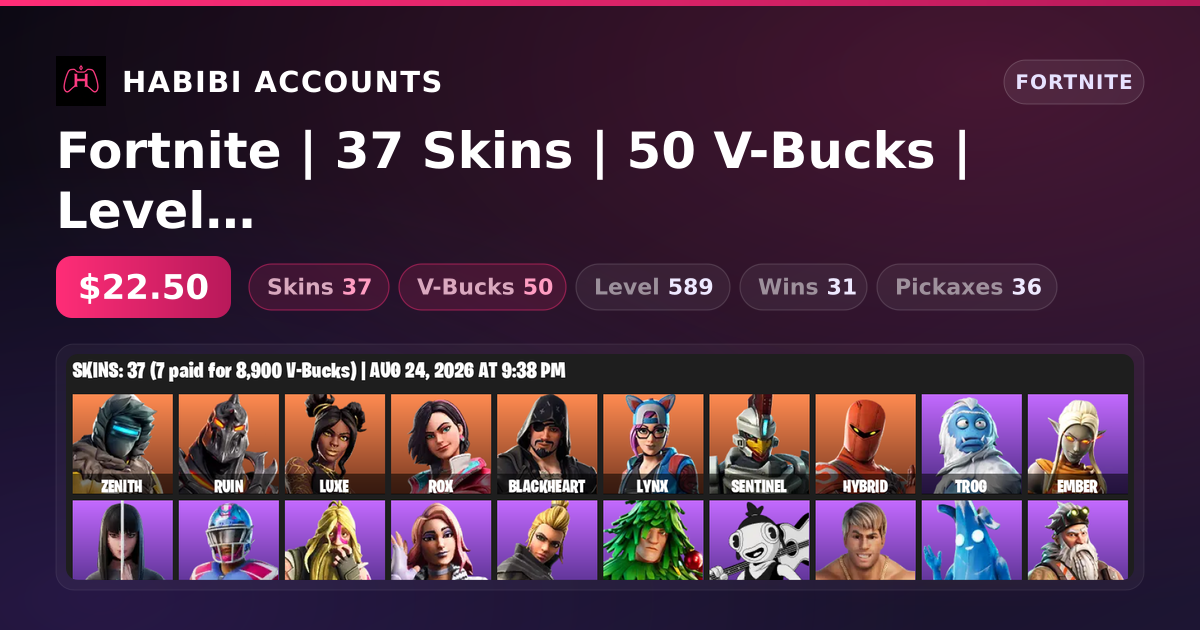 Fortnite | 37 Skins | 50 V-Bucks | Level 589 | 31 Wins — HabibiAccounts