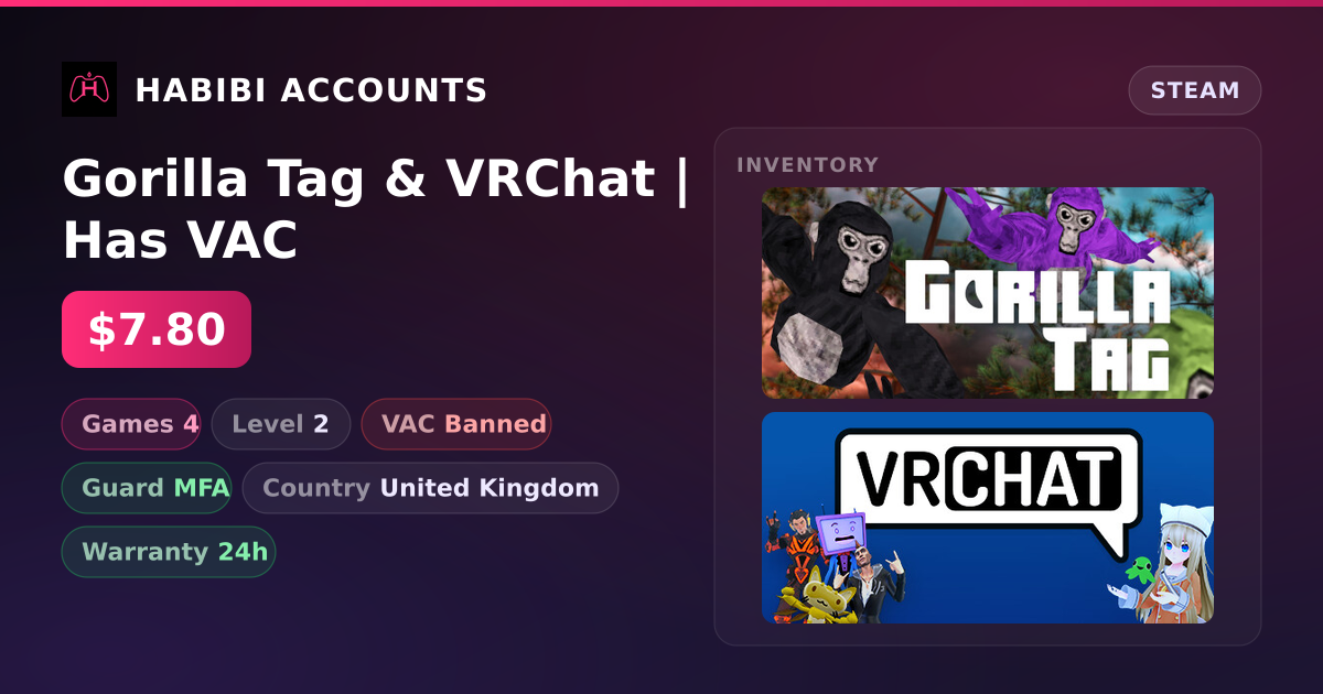 Gorilla Tag & VRChat | Has VAC — HabibiAccounts