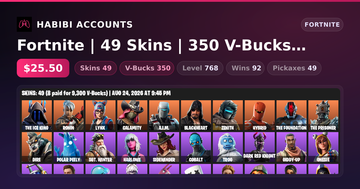 Fortnite | 49 Skins | 350 V-Bucks | Level 768 | 92 Wins — HabibiAccounts