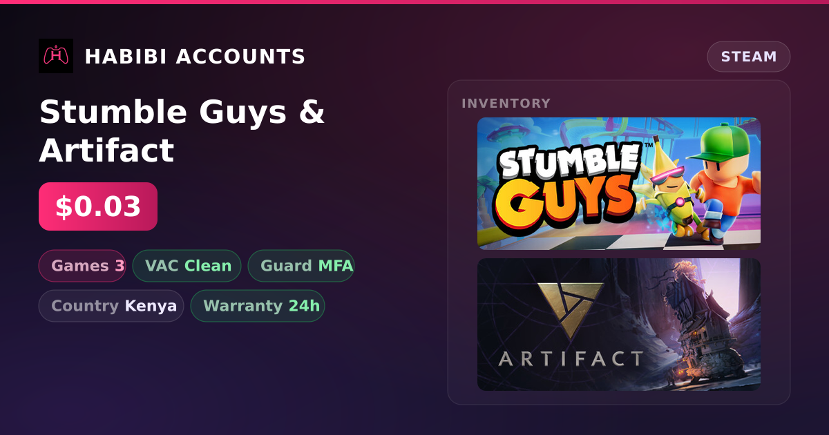 Stumble Guys & Artifact — HabibiAccounts