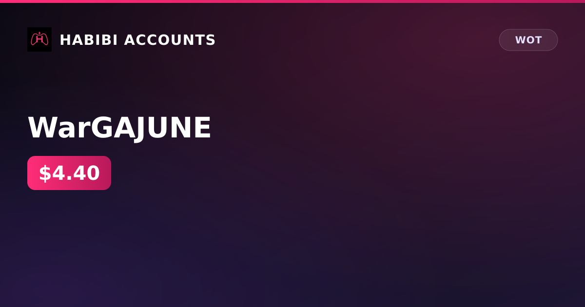 WarGAJUNE — HabibiAccounts