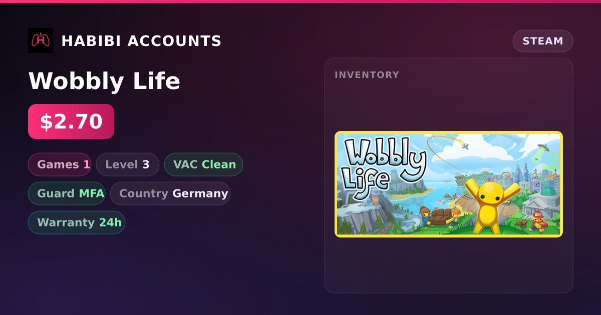 Wobbly Life — HabibiAccounts