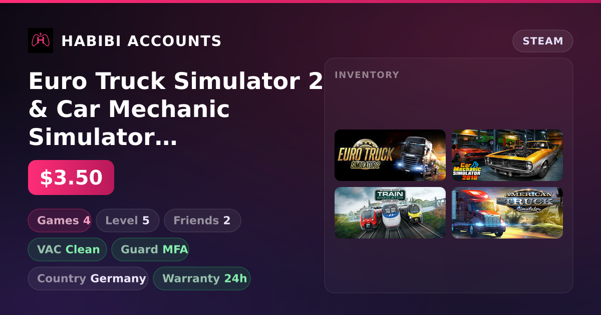 Euro Truck Simulator 2 & Car Mechanic Simulator 2018 — HabibiAccounts