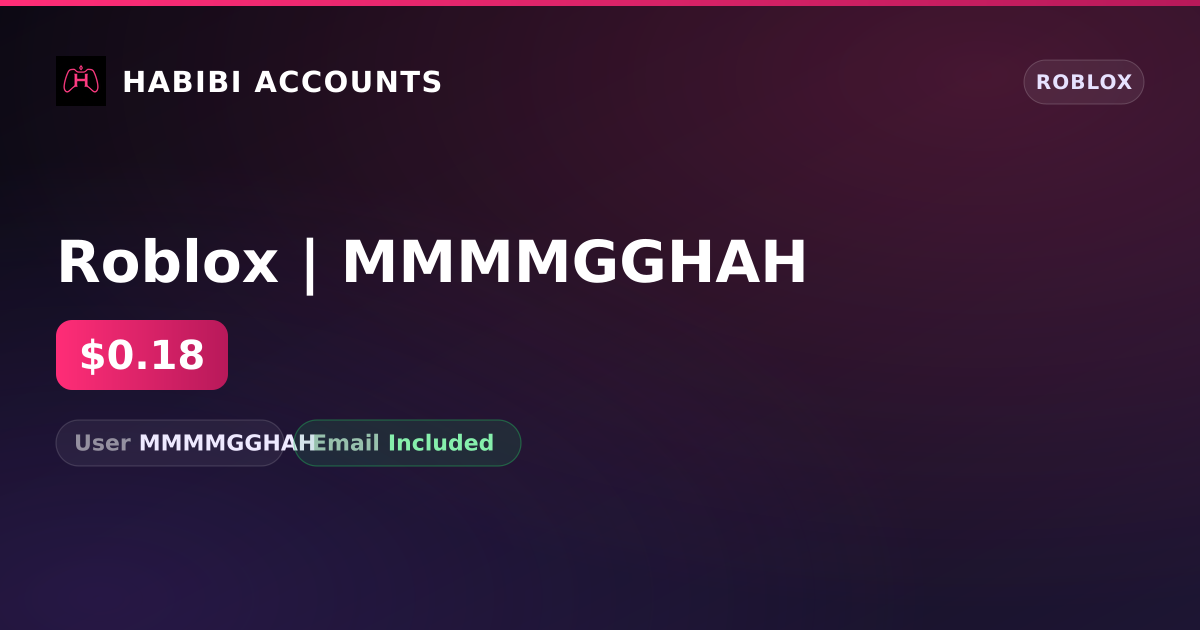 Roblox | MMMMGGHAH — HabibiAccounts