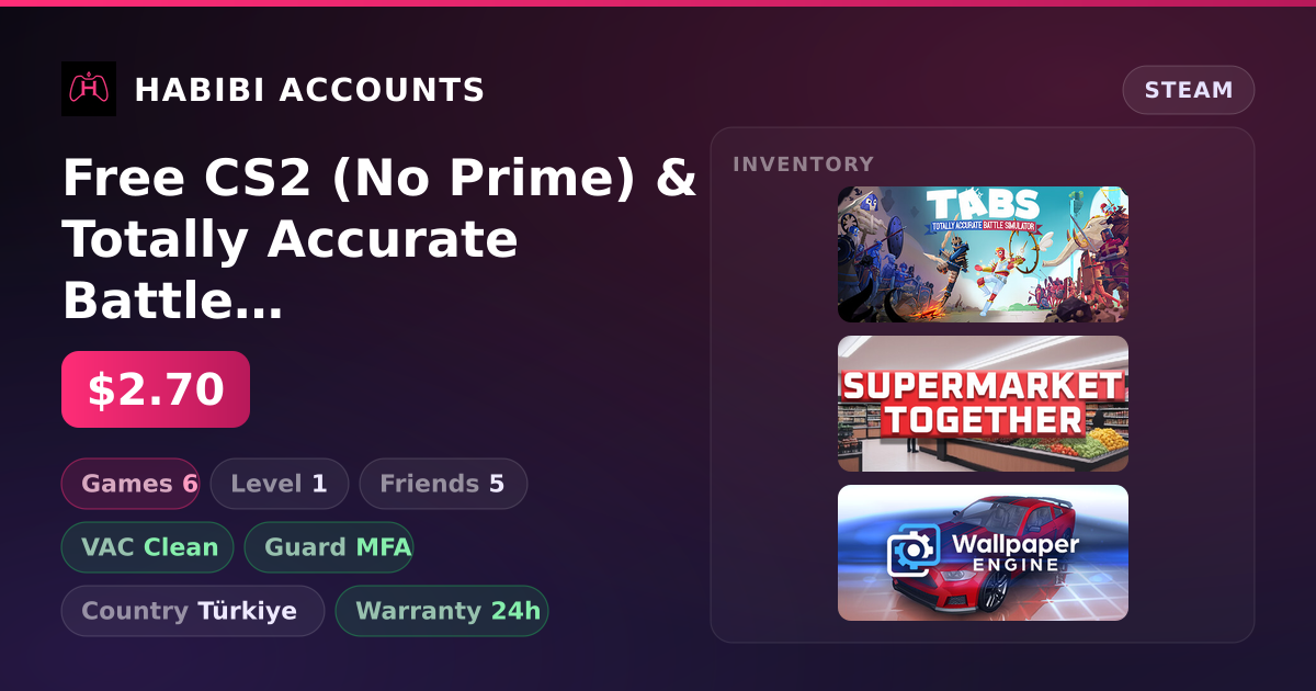 Free CS2 (No Prime) & Totally Accurate Battle Simulator | Clean — HabibiAccounts