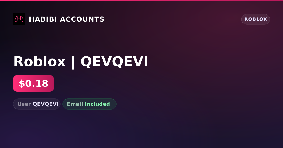 Roblox | QEVQEVI — HabibiAccounts