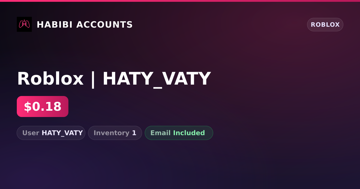 Roblox | HATY_VATY — HabibiAccounts