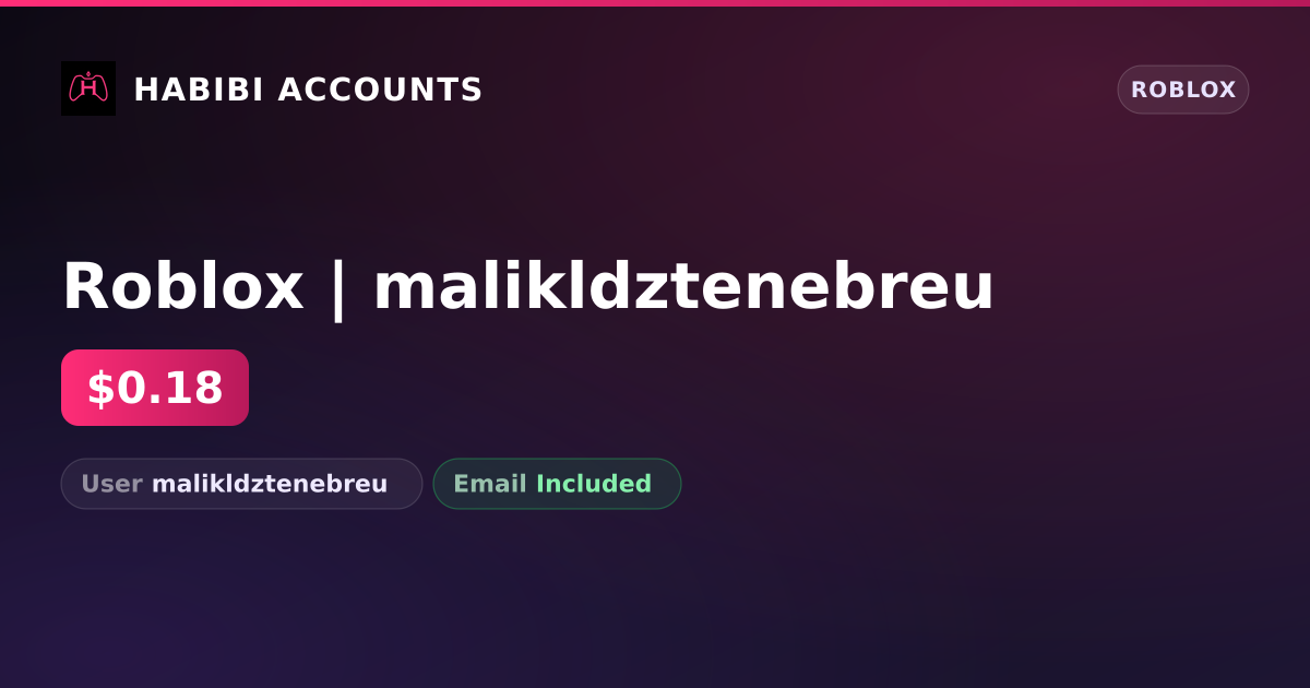 Roblox | malikldztenebreu — HabibiAccounts