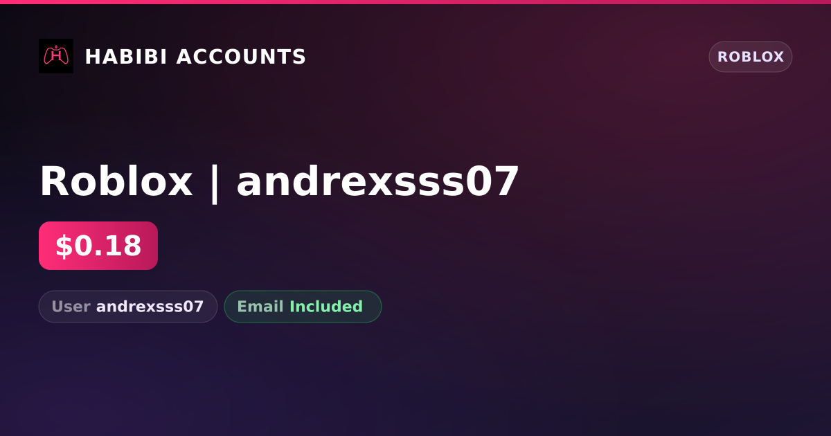 Roblox | andrexsss07 — HabibiAccounts