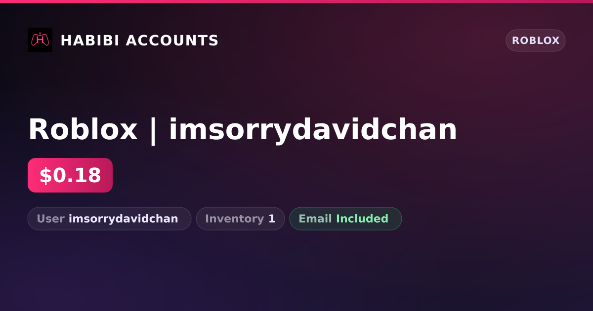Roblox | imsorrydavidchan — HabibiAccounts
