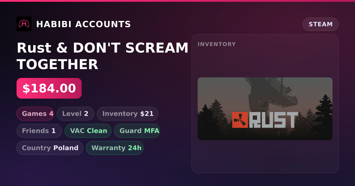 Rust & DON'T SCREAM TOGETHER — HabibiAccounts