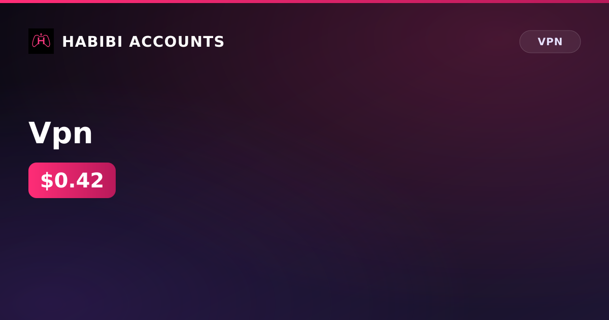 Vpn — HabibiAccounts