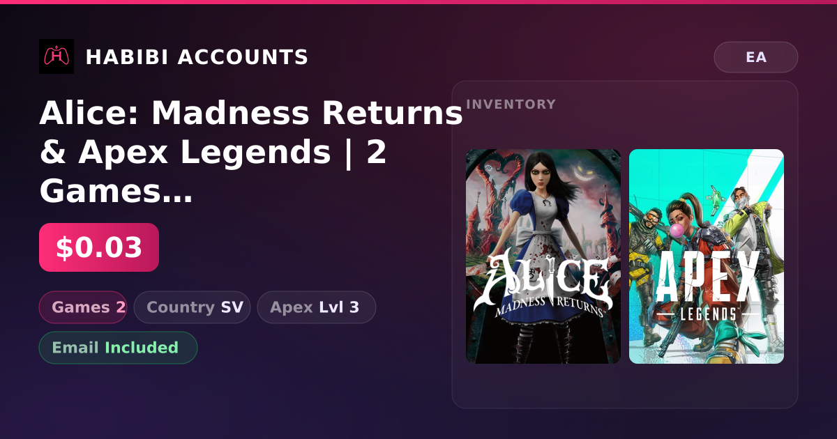 Alice: Madness Returns & Apex Legends | 2 Games | Apex Lvl 3 — HabibiAccounts