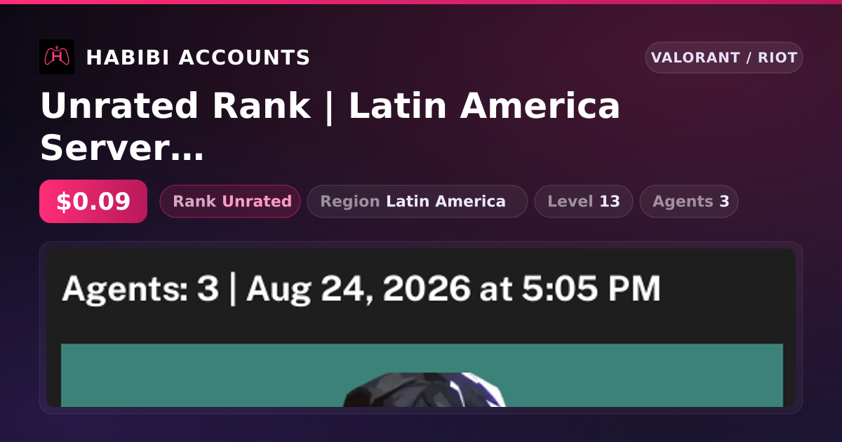 Unrated Rank | Latin America Server | Level 13 — HabibiAccounts
