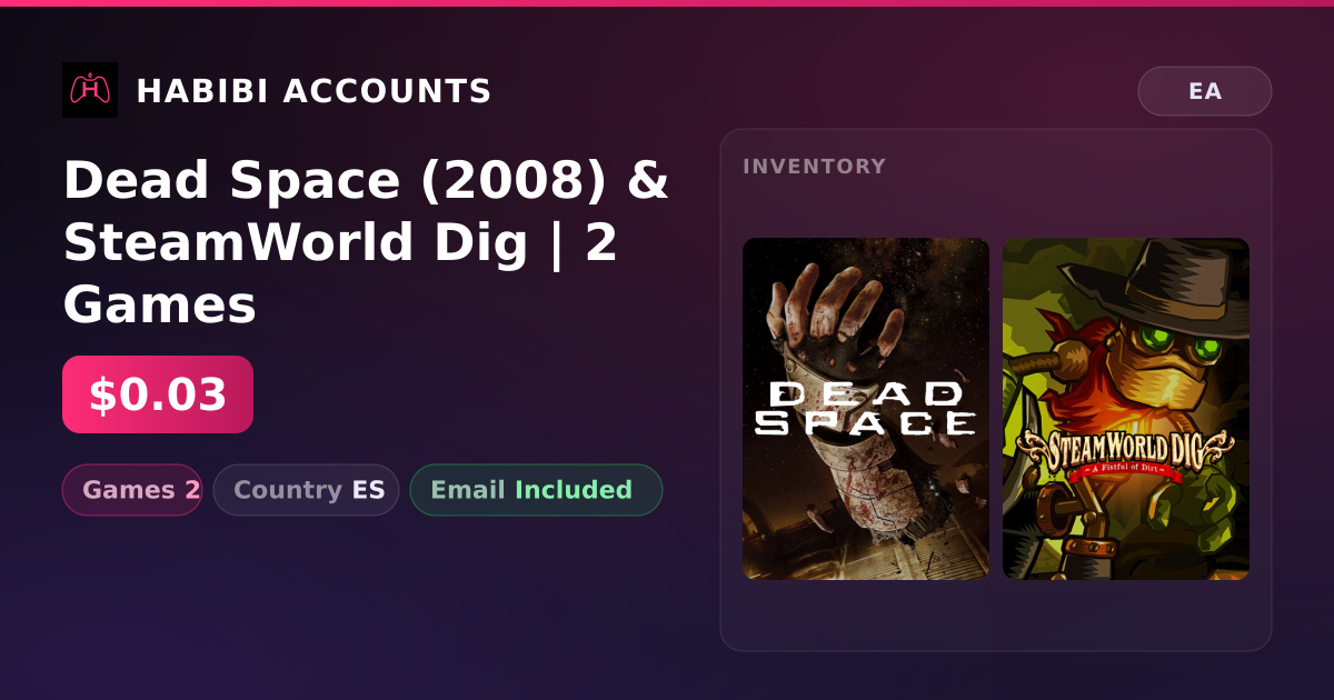 Dead Space (2008) & SteamWorld Dig | 2 Games — HabibiAccounts
