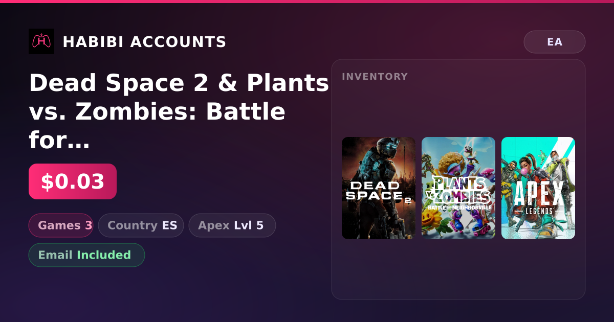 Dead Space 2 & Plants vs. Zombies: Battle for Neighborville | 3 Games | Apex Lvl 5 — HabibiAccounts