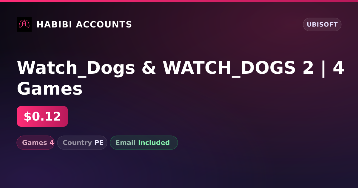 Watch_Dogs & WATCH_DOGS 2 | 4 Games — HabibiAccounts