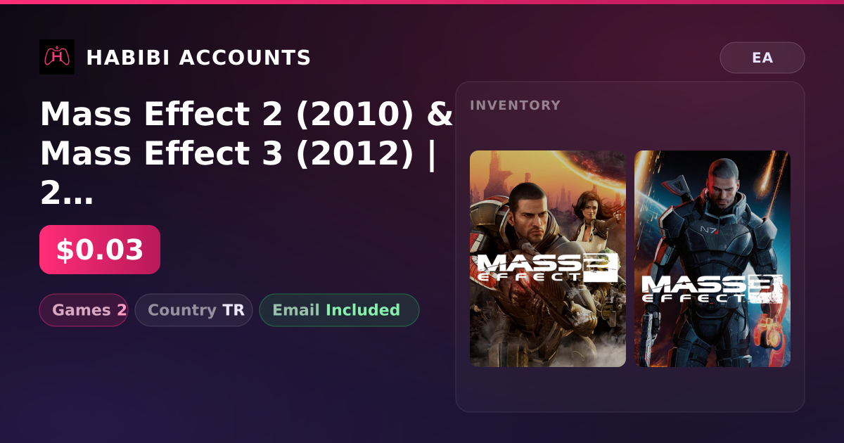 Mass Effect 2 (2010) & Mass Effect 3 (2012) | 2 Games — HabibiAccounts