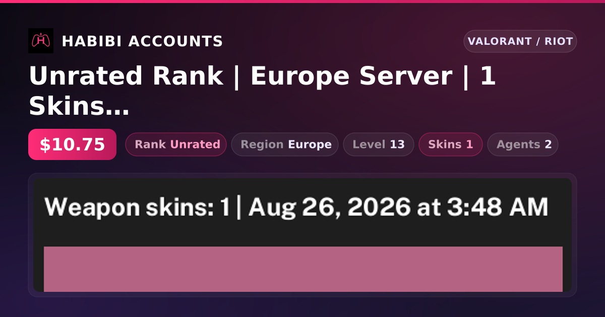 Unrated Rank | Europe Server | 1 Skins | Level 13 — HabibiAccounts