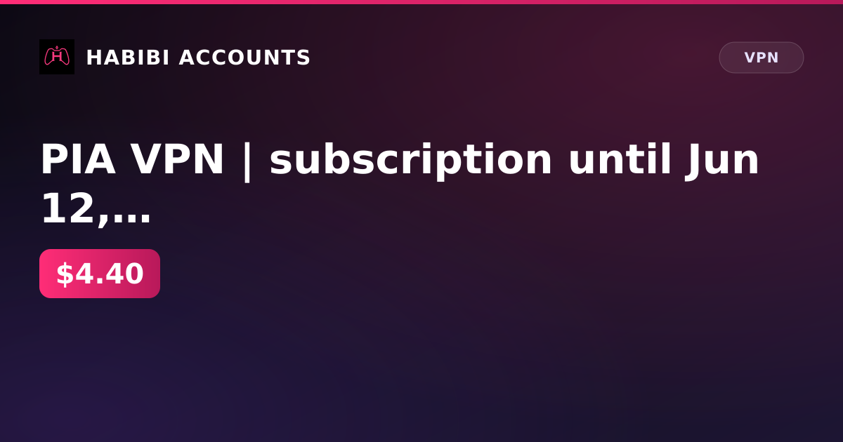 PIA VPN | subscription until Jun 12, 2027 | auto-renewal disabled — HabibiAccounts