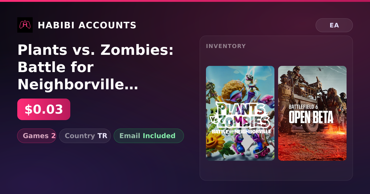 Plants vs. Zombies: Battle for Neighborville & Battlefield 6 Open Beta | 2 Games — HabibiAccounts