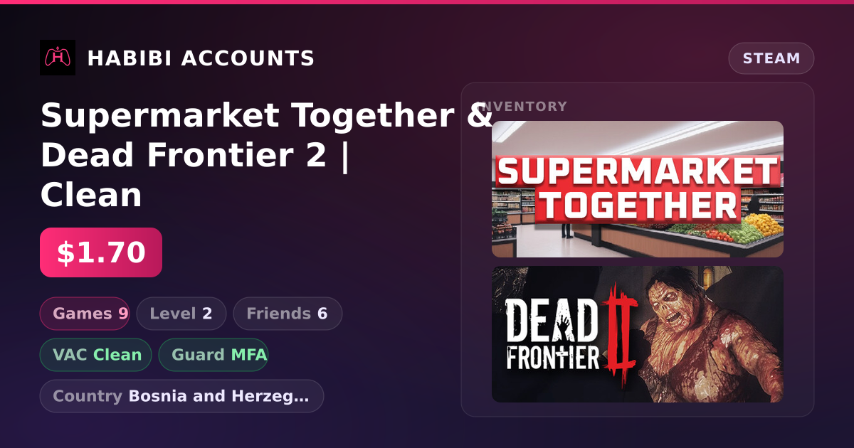 Supermarket Together & Dead Frontier 2 | Clean — HabibiAccounts