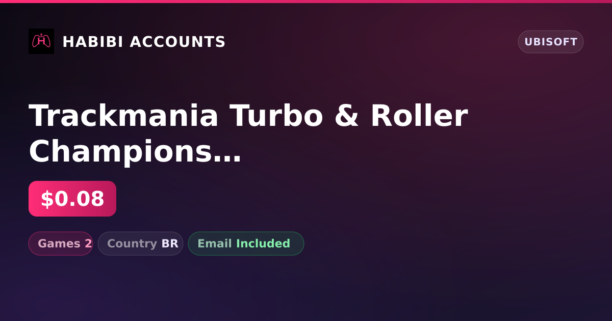 Trackmania Turbo & Roller Champions | 2 Games — HabibiAccounts