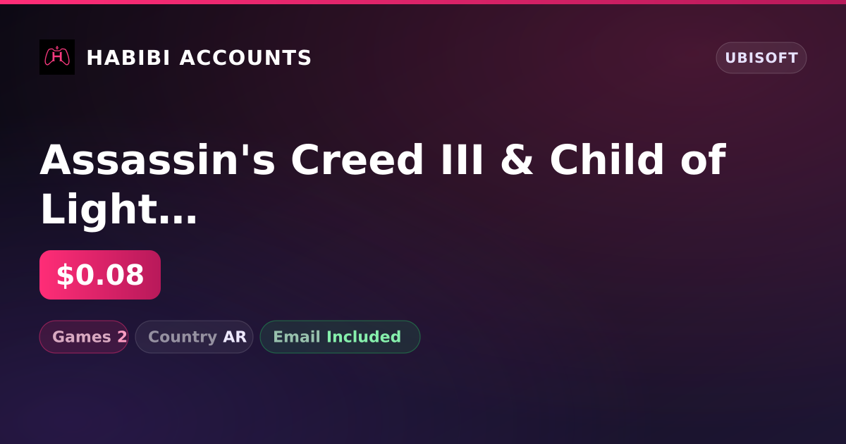 Assassin's Creed III & Child of Light | 2 Games — HabibiAccounts